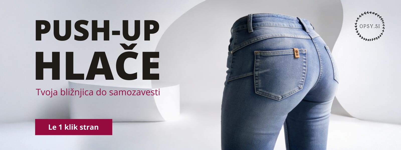 Push-up hlače - bližnjica do samozavesti